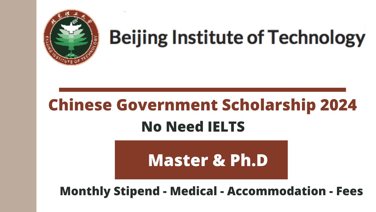 Beijing Institute of Technology CSC Scholarship 2024 internhubafrica